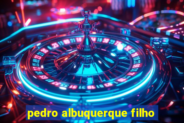 pedro albuquerque filho